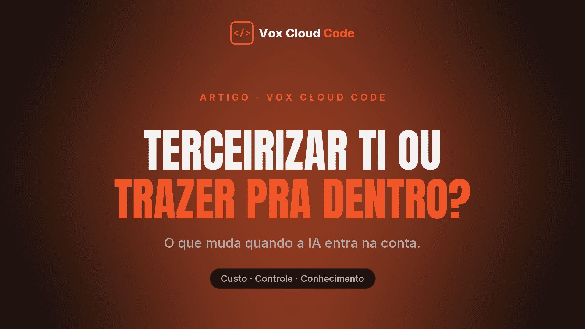 Capa do artigo sobre terceirização de TI e IA, da Vox Cloud Code